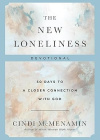 The New Loneliness Devotional: 50 Days to a Closer Connection with God